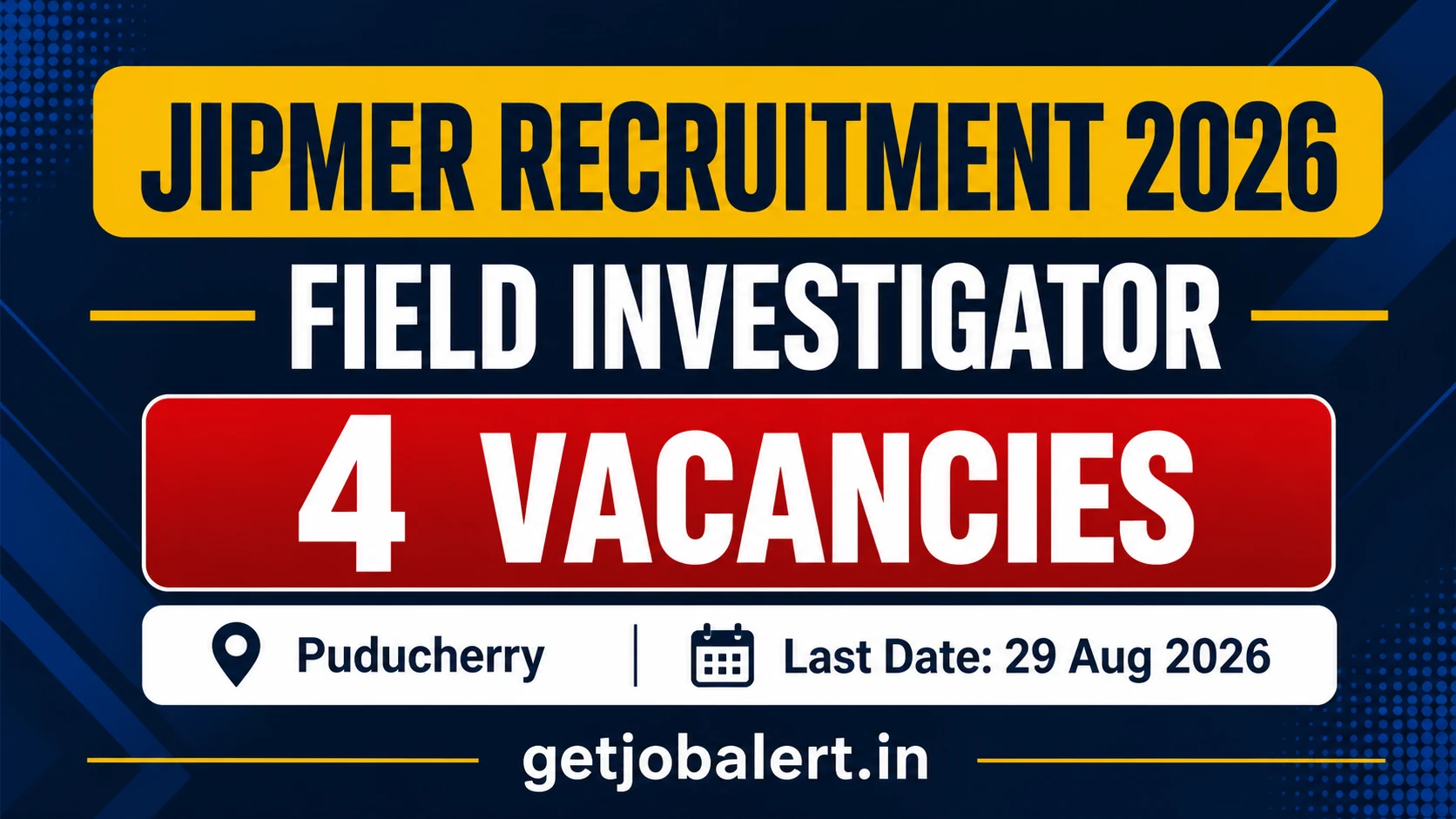 JIPMER Field Investigator Recruitment 2026 – 4 Vacancies